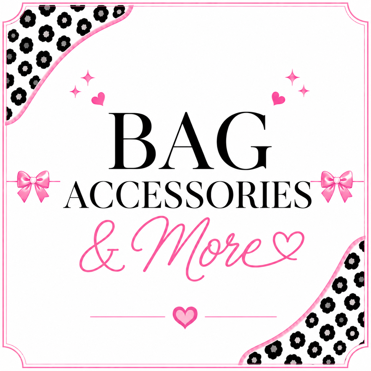 Bag Accessories & More💕
